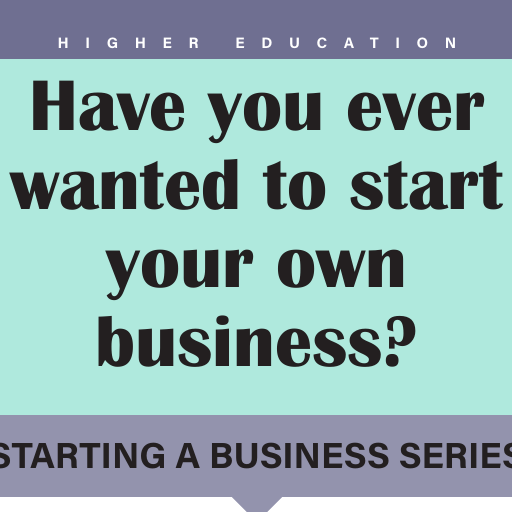 Have You Ever Wanted to Start Your Own Business?